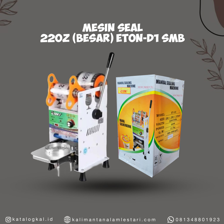 [ETON] - Mesin Seal 22OZ (BESAR) Eton-D1 SMB